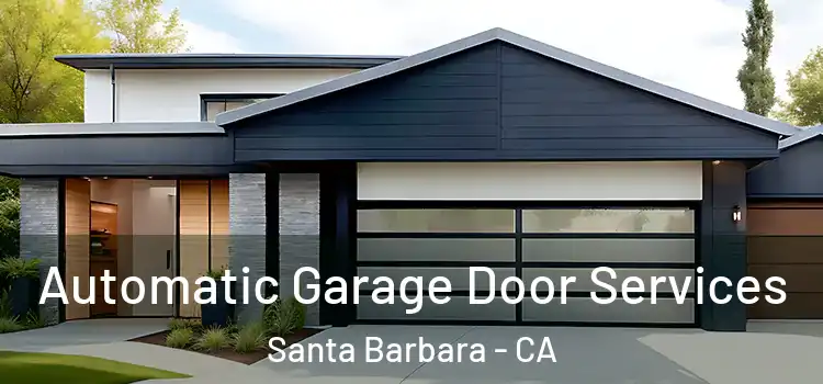  Automatic Garage Door Services Santa Barbara - CA