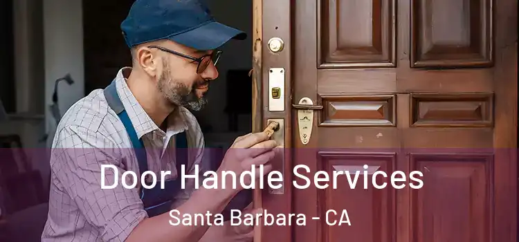 Door Handle Services Santa Barbara - CA