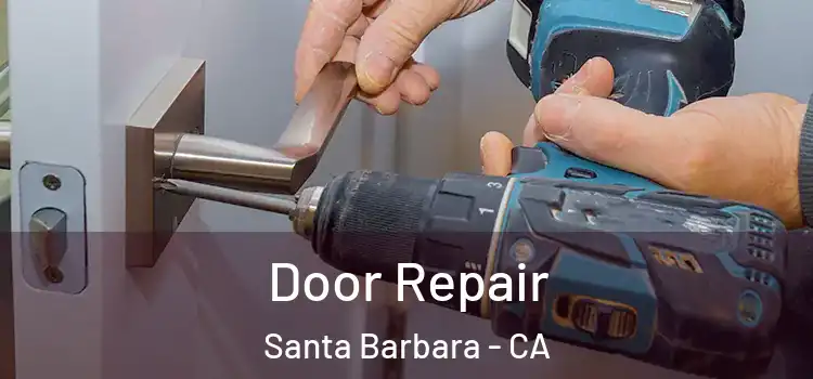 Door Repair Santa Barbara - CA