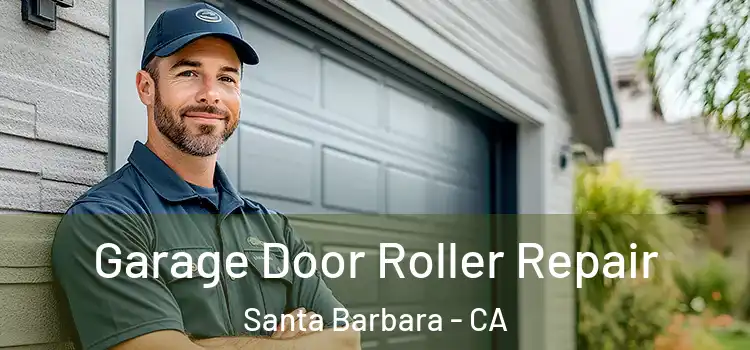  Garage Door Roller Repair Santa Barbara - CA