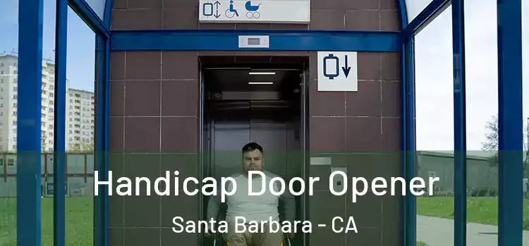 Handicap Door Opener Santa Barbara - CA