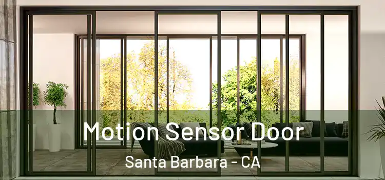 Motion Sensor Door Santa Barbara - CA