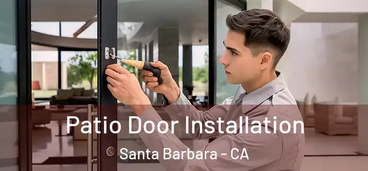 Patio Door Installation Santa Barbara - CA