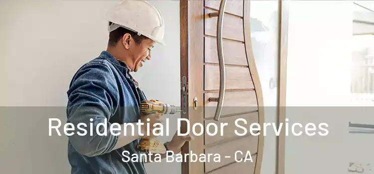 Residential Door Services Santa Barbara - CA