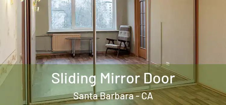  Sliding Mirror Door Santa Barbara - CA