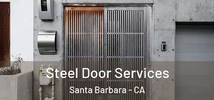 Steel Door Services Santa Barbara - CA